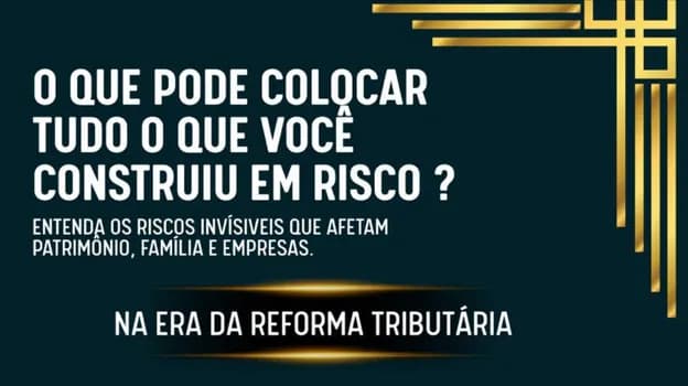 Imagem do Proteção Patrimonial, Sucessão Familiar e o Futuro das Holdings na era da Reforma Tributária