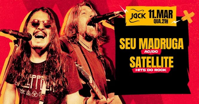 Imagem do QUARTA JACK! SEU MADRUGA (AC/DC) + SATELLITE (HITS DO ROCK)