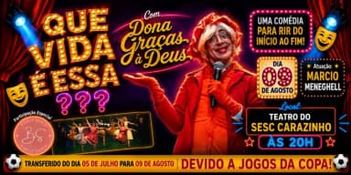 QUE VIDA É ESSA- COM DONA GRAÇAS À DEUS em Carazinho