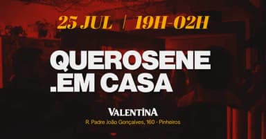 Querosene.Em Casa | 25/07 em São Paulo