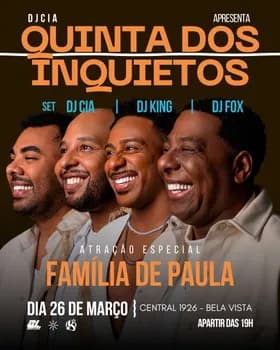 Imagem do QUINTA DOS INQUIETOS: Família de Paula + DJ Cia & Ice Blue + convidados