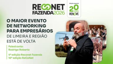 ReCoNet Fazenda - Edição 20 anos de Renove Consultoria em Limeira