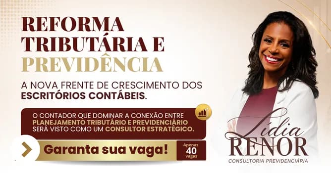 Imagem do Reforma Tributária e Previdência: A Nova Frente de Crescimento dos Escritórios Contábeis.