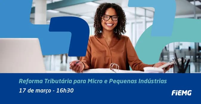 Imagem do Reforma Tributária para Micro e Pequenas Indústrias