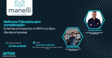 Reforma Tributária sem complicação: Entenda os impactos no IRPF e no dia a dia das empresas em Curitiba