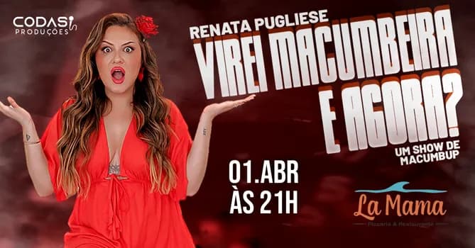 Imagem do Renata Pugliese em "Virei Macumbeira, e agora?!" - Rio das Ostras