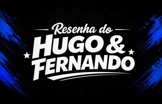 Imagem do RESENHA DO HUGO E FERNANDO
