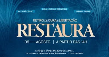 RESTAURA - Encontro de Cura e Libertação em São Paulo