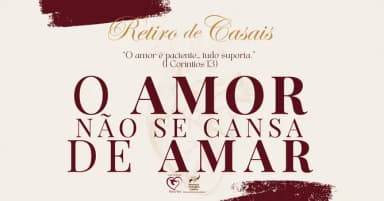 Retiro de Casais O amor não se cansa de amar. em São José dos Campos