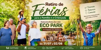 Retiro de Férias para a Família e a Criançada, Inauguração do Eco Park na Chapada dos Veadeiros em Alto Paraíso de Goiás