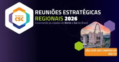 REUNIÃO ESTRATÉGICA REGIONAL CSC - SÃO JOSÉ DOS CAMPOS em São José dos Campos