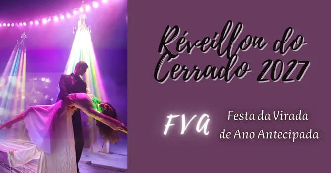 Imagem do RÉVEILLON DO CERRADO - FVA Festa da Virada de Ano Antecipada