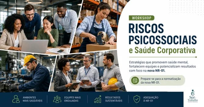 Imagem do Riscos Psicossociais e Saúde Corporativa: Aplicação Prática da NR1 pela Gestão de Pessoas (3ª turma)
