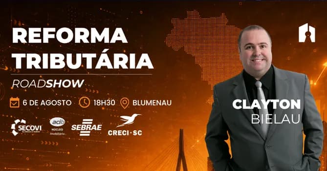 Imagem do ROADSHOW REFORMA TRIBUTÁRIA EM BLUMENAU, COM CLAYTON BIELAU