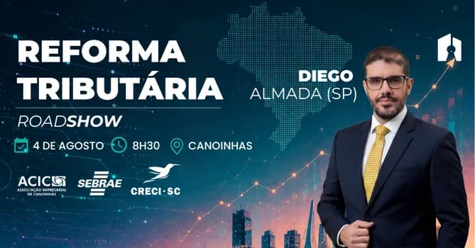 Imagem do ROADSHOW REFORMA TRIBUTÁRIA EM CANOINHAS, COM DIEGO ALMADA (SP)
