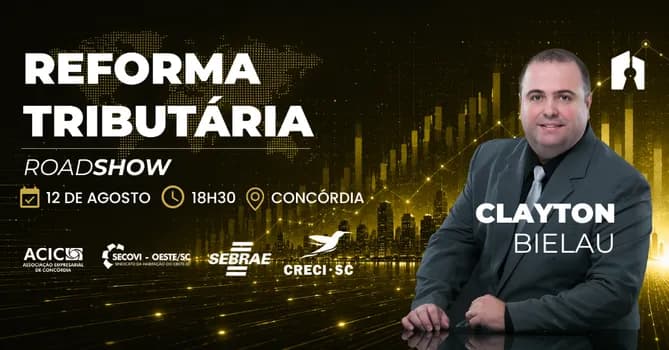 Imagem do ROADSHOW REFORMA TRIBUTÁRIA EM CONCÓRDIA, COM CLAYTON BIELAU