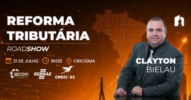 ROADSHOW REFORMA TRIBUTÁRIA EM CRICIÚMA, COM CLAYTON BIELAU em Criciúma