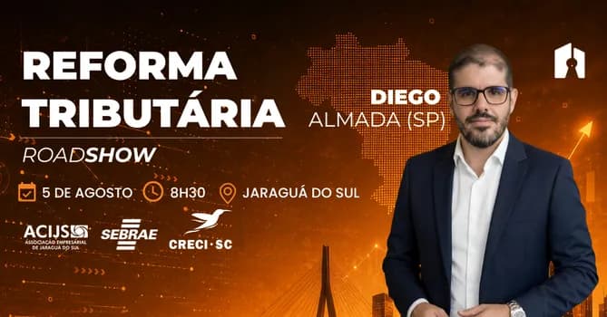 Imagem do ROADSHOW REFORMA TRIBUTÁRIA EM JARAGUÁ DO SUL, COM DIEGO ALMADA (SP)