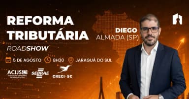 ROADSHOW REFORMA TRIBUTÁRIA EM JARAGUÁ DO SUL, COM DIEGO ALMADA (SP) em Jaraguá do Sul