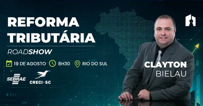 Imagem do ROADSHOW REFORMA TRIBUTÁRIA EM RIO DO SUL, COM CLAYTON BIELAU