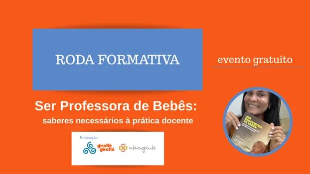 Imagem do Roda Formativa: Ser Professora de Bebês saberes necessários à prática docente
