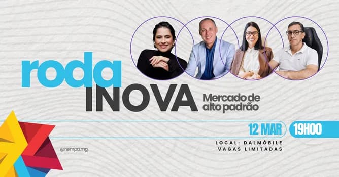 Imagem do RODA INOVA 2026 | Desafios e oportunidades do mercado de alto padrão com foco em construção civil
