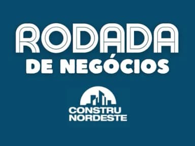 Rodada de Negócios ConstruNordeste - Âncoras em Salvador