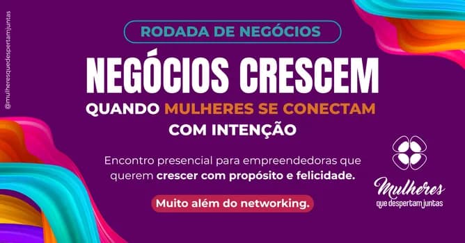 Imagem do RODADA DE NEGÓCIOS - MULHERES QUE DESPERTAM JUNTAS 114