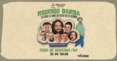 Rodrigo Barba | 25 Anos do Bloco do Eu Sozinho em Feira de Santana / BA em Feira de Santana