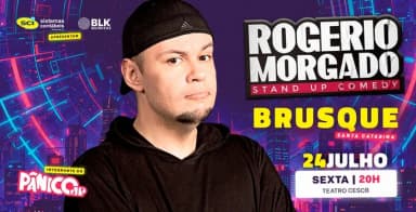 ROGERIO MORGADO Stand UP Comedy - EM BRUSQUE em Brusque