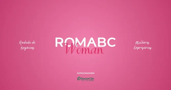 Imagem do ROMA WOMAN - CEO DA PRÓPRIA VIDA - Rodada de Negócios para Mulheres Empresárias