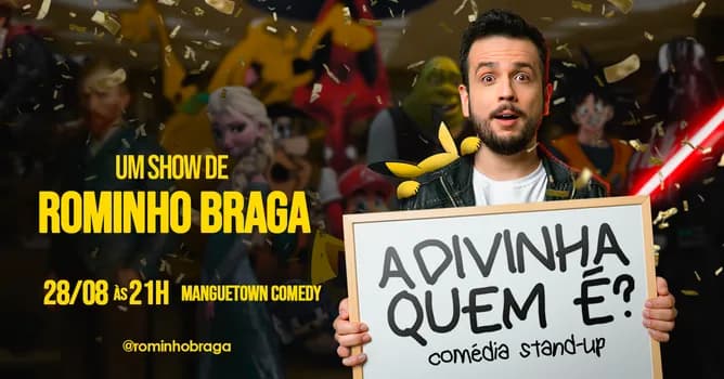 Imagem do ROMINHO BRAGA - ADIVINHA QUEM É? (Stand-up Comedy)