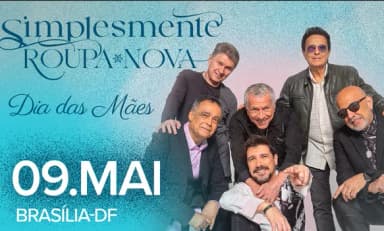 Roupa Nova em uma homenagem ao dia das Mães - Brasília em Brasília