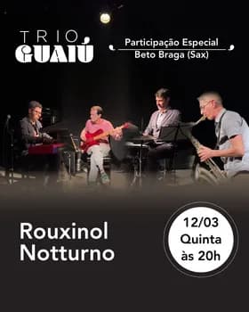 Imagem do Rouxinol Notturno apresenta Trio Guaiú (participação especial de Beto Braga|sax)