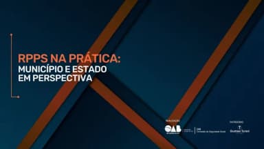 RPPS na Prática: Município e Estado em Perspectiva em Caxias do Sul