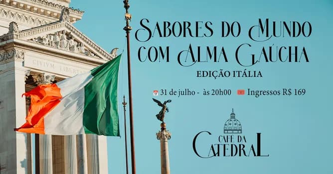 Imagem do Sabores do Mundo com Alma Gaúcha - Edição Itália 31.07