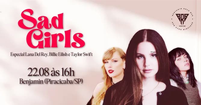 Imagem do SAD GIRLS - Especial Lana Del Rey, Billie Eilish e Taylor Swift | Piracicaba/SP