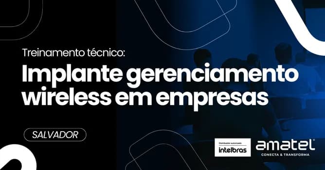 Imagem do SALVADOR - Implante gerenciamento wireless em empresas