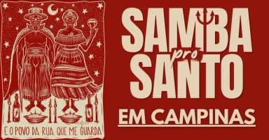 Samba pro Santo em Campinas | Especial Exu e Pombagira em Campinas