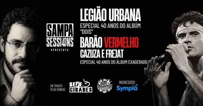 Imagem do Sampa Sessions:Legião Urbana: 40 Anos de Dois + Barão Vermelho, Cazuza, Frejat: 40 Anos de Exagerado