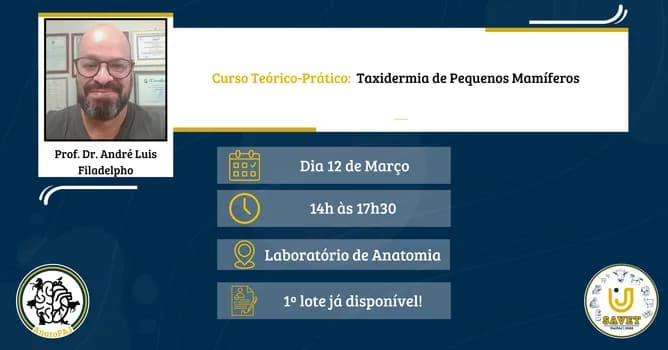 Imagem do SAVET UniFAJ 2026 - Curso Teórico-Prático: Taxidermia de Pequenos Mamíferos