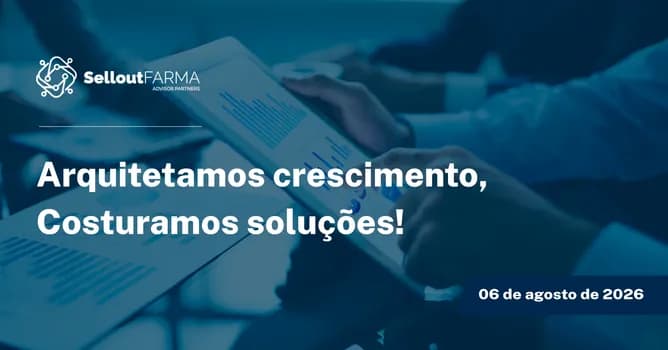 Imagem do Sellout Farma | Arquitetamos crescimento. Costuramos soluções.