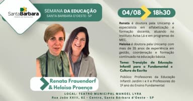 Semana da Educação 2026 - Renata Frauendorf e Heloisa Proença em Santa Bárbara d'Oeste