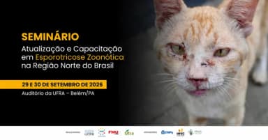 SEMINÁRIO: Atualização e Capacitação em Esporotricose Zoonótica na Região Norte do Brasil em Belém