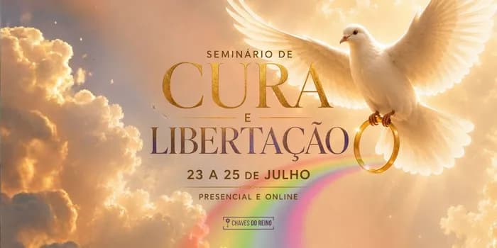 Imagem do SEMINÁRIO DE CURA E LIBERTAÇÃO - 23 A 25 DE JULHO