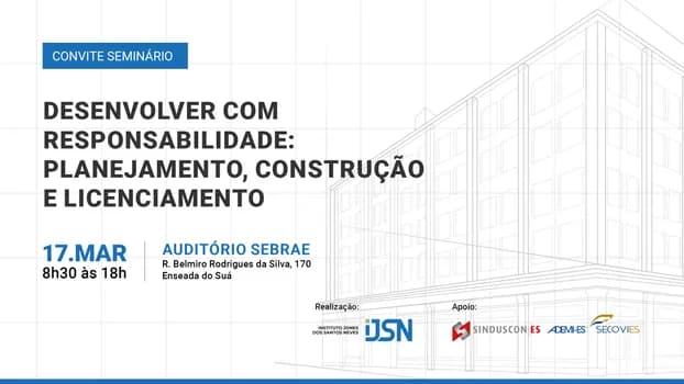 Imagem do Seminário Desenvolver com responsabilidade: planejamento, construção e licenciamento
