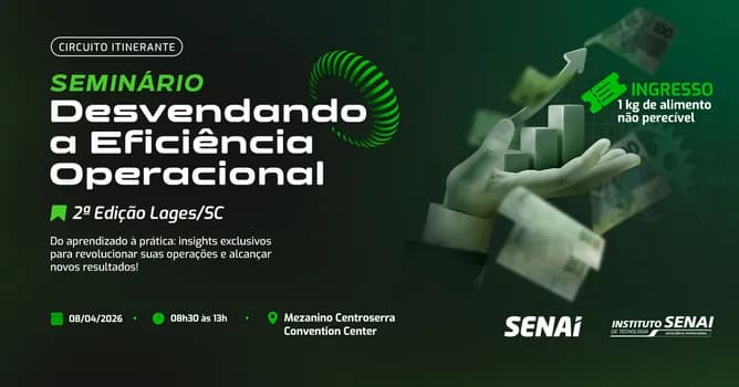 Imagem do Seminário Desvendando a Eficiência Operacional | 2ª Edição Lages/SC