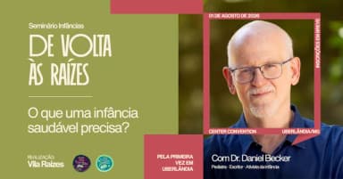 Seminário Infâncias: De Volta às Raízes em Uberlândia