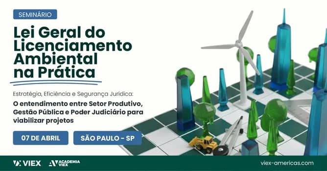 Imagem do Seminário Lei Geral do Licenciamento Ambiental na Prática