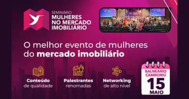 Seminário Mulheres no Mercado Imobiliário - Edição Balneário Camboriú em Balneário Camboriú